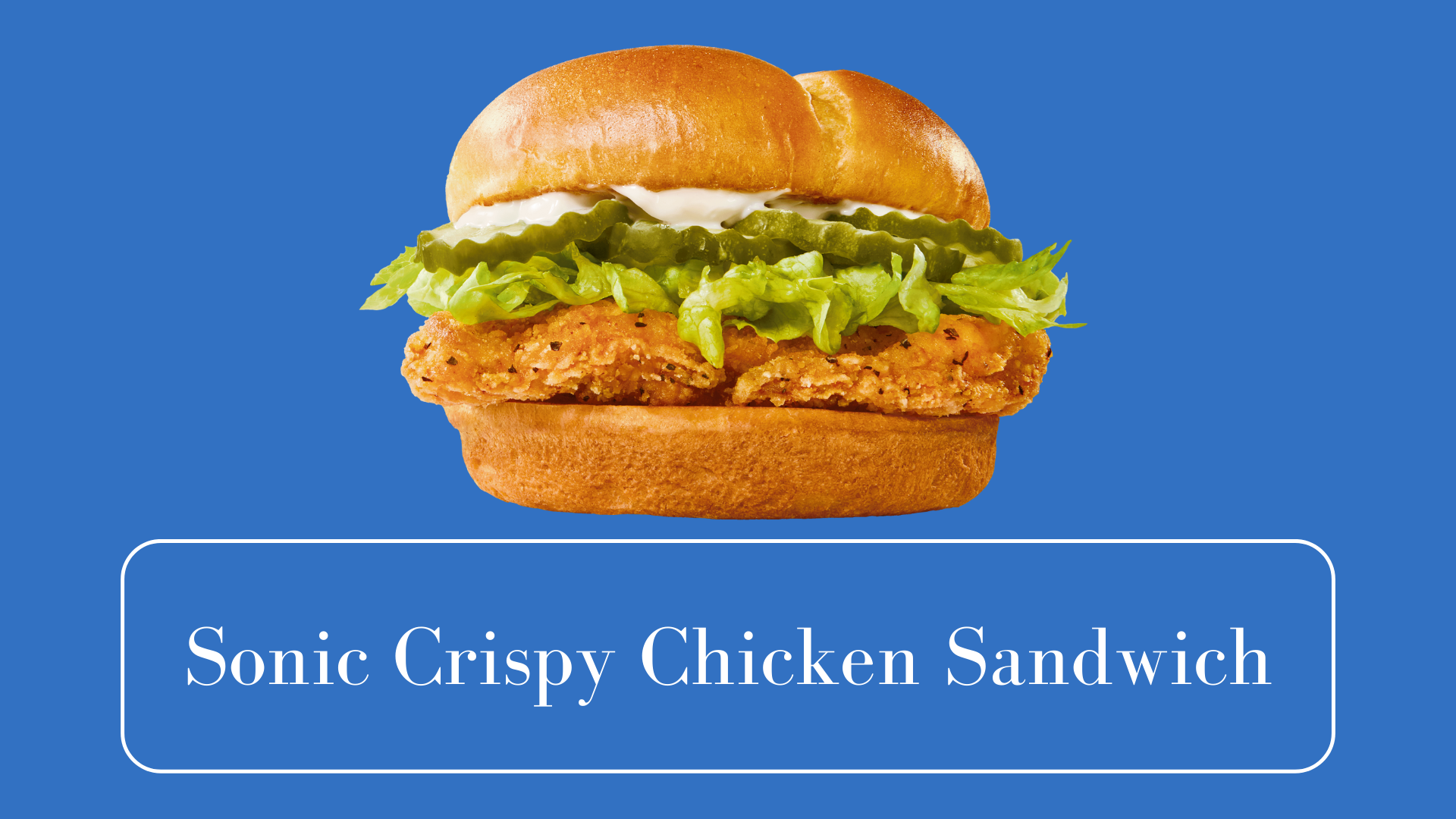 Sonic crispy chicken sandwich